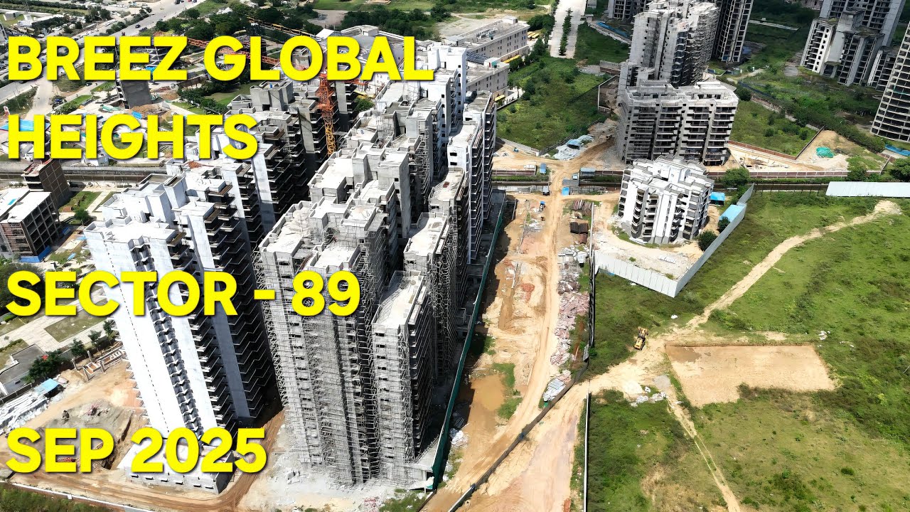 Breez Global Heights / SECTOR 89 / Sep 2025 / #newgurgaon / #4k