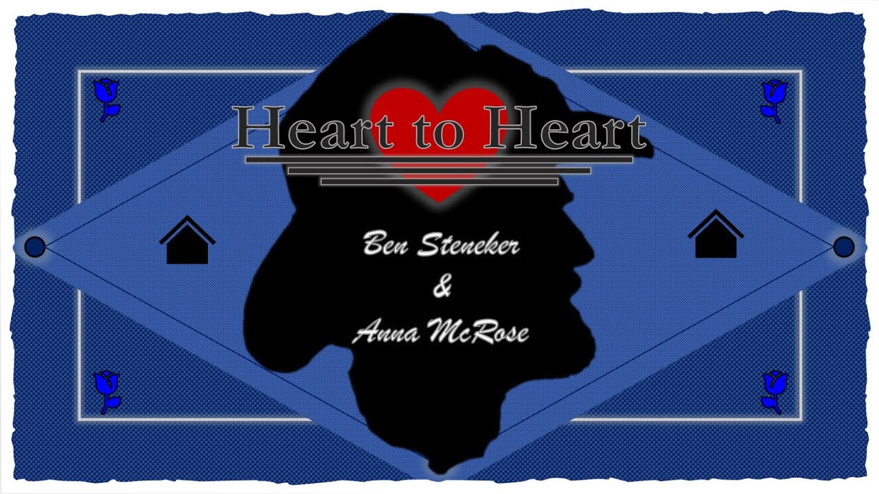 Heart to Heart - Ben Steneker & Anna McRose