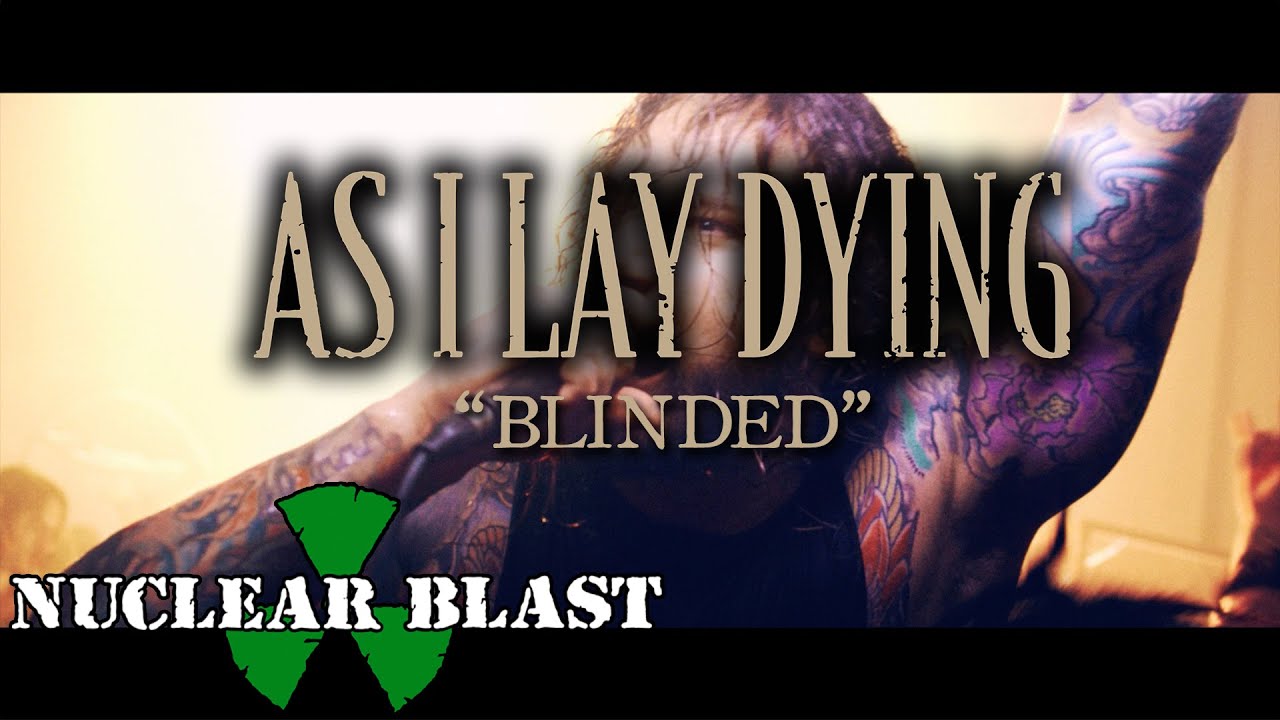 AS I LAY DYING - Blinded (OFFICIAL MUSIC VIDEO)