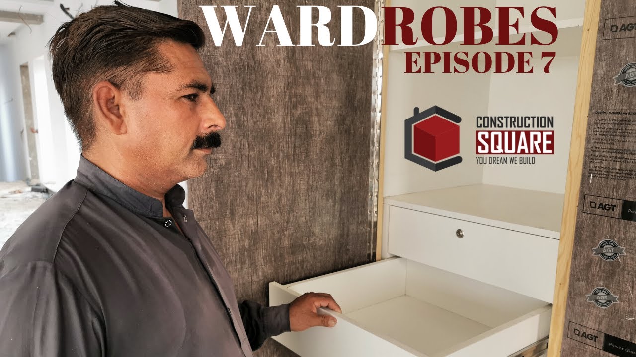 WARDROBES | الماری | الماری بنانے کا طریقہ | CONSTRUCTION BASICS | EPISODE 7 | CONSTRUCTION SQUARE