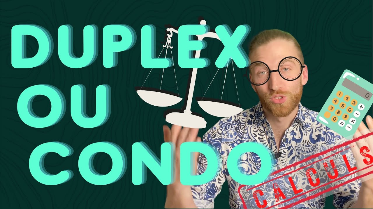 Condo vs Duplex - Comparer les scénarios (MATH)