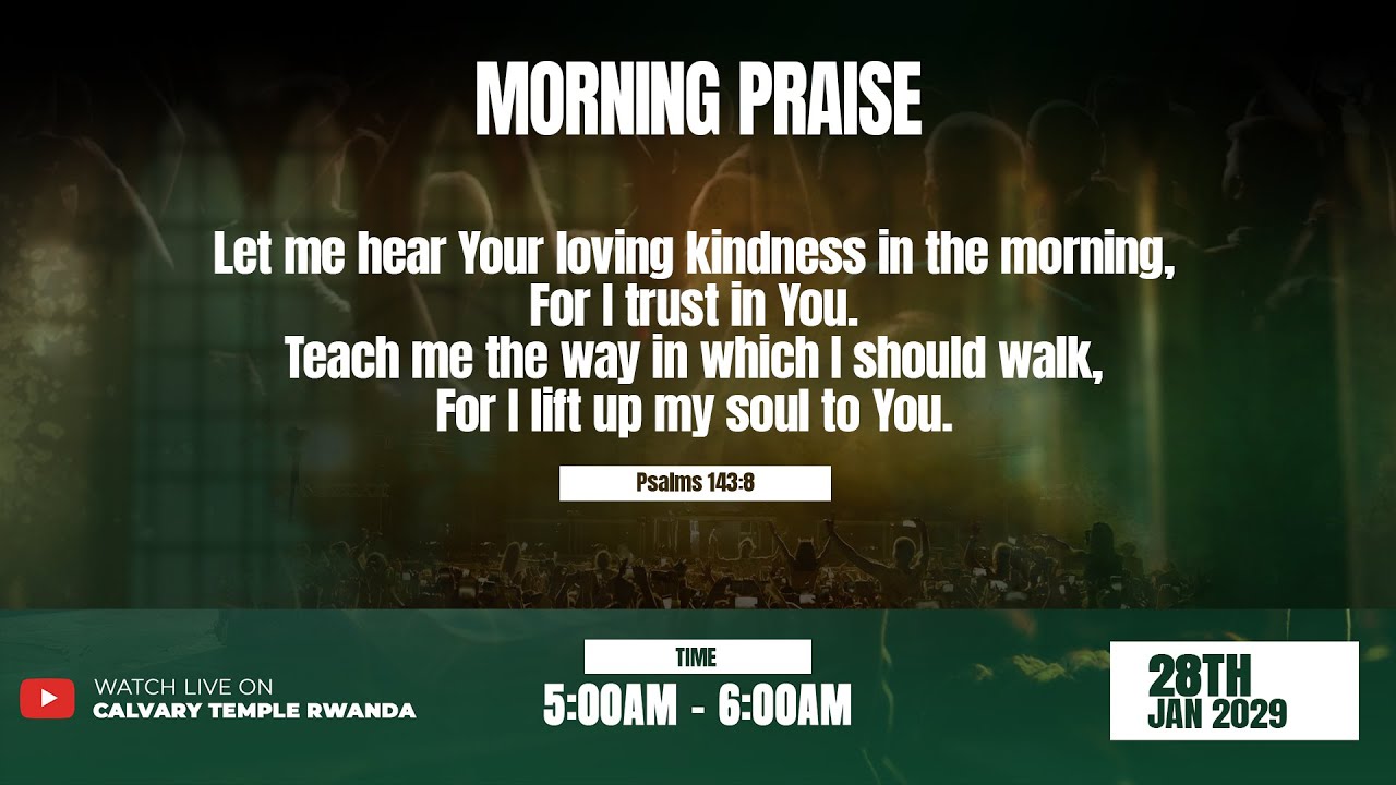 MORNING PRAISE | PSALMS 143:8 || With  PASTOR PATRICK