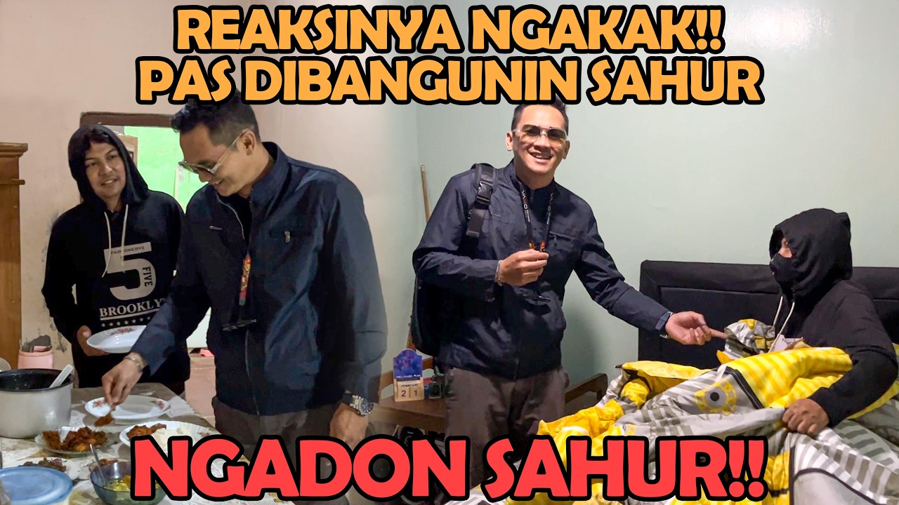 Ngadon Sahur Dirumah Orang I Special Ramadhan