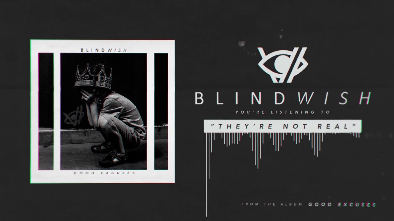 Blindwish - They're Not Real