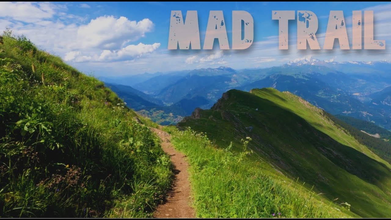 MAD Trail 2024  : 64 KM - 4200 D+ Valmorel