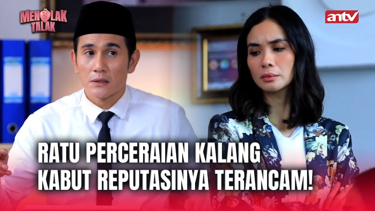 Kembalinya Ratu Perceraian Jakarta Ke Indonesia! | Menolak Talak ANTV | Eps 01 FULL