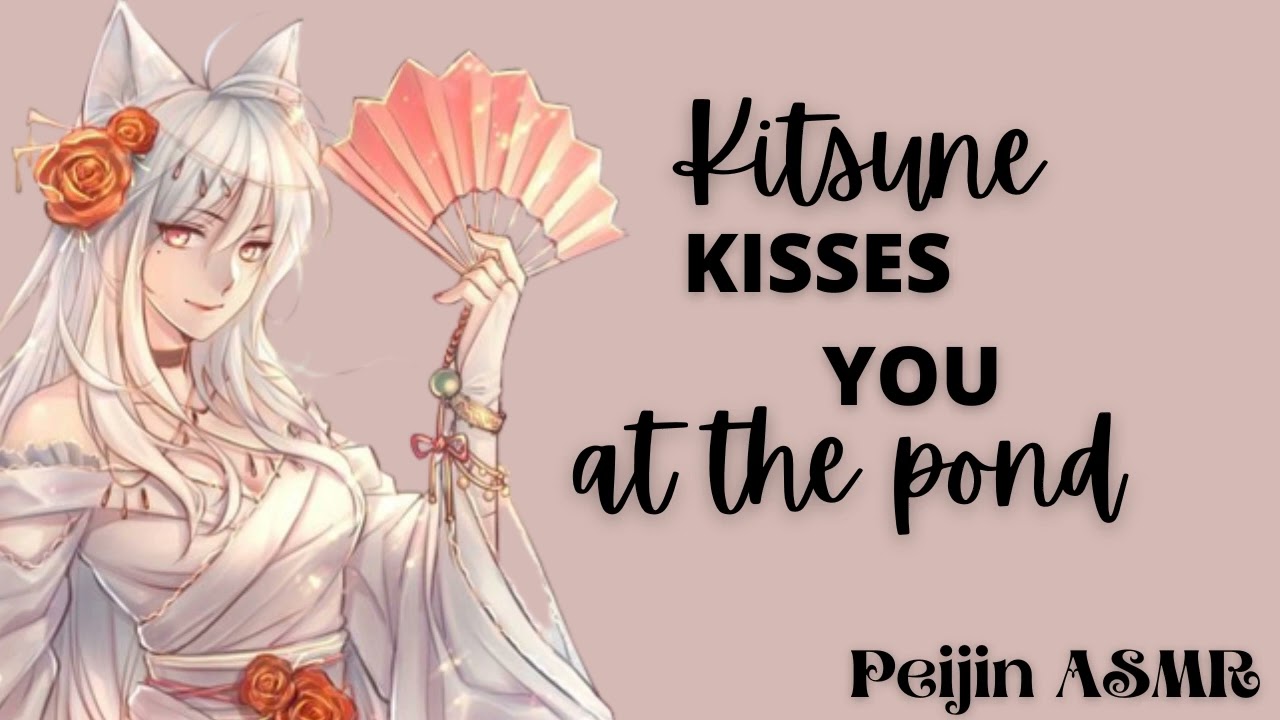 Kitsune kisses you at the pond [F4M] [strangers to lovers]