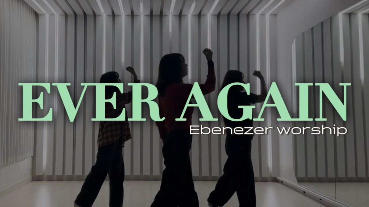 EVER AGAIN 창작 워십