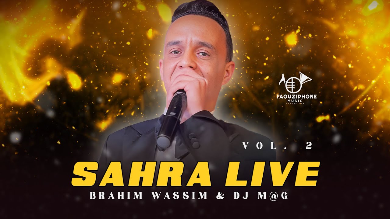 Brahim Wassim ft. Dj M@G  - Sahra Live Vol. 2 | 2025 | سهرة حية مع الفنان براهيم وسيم