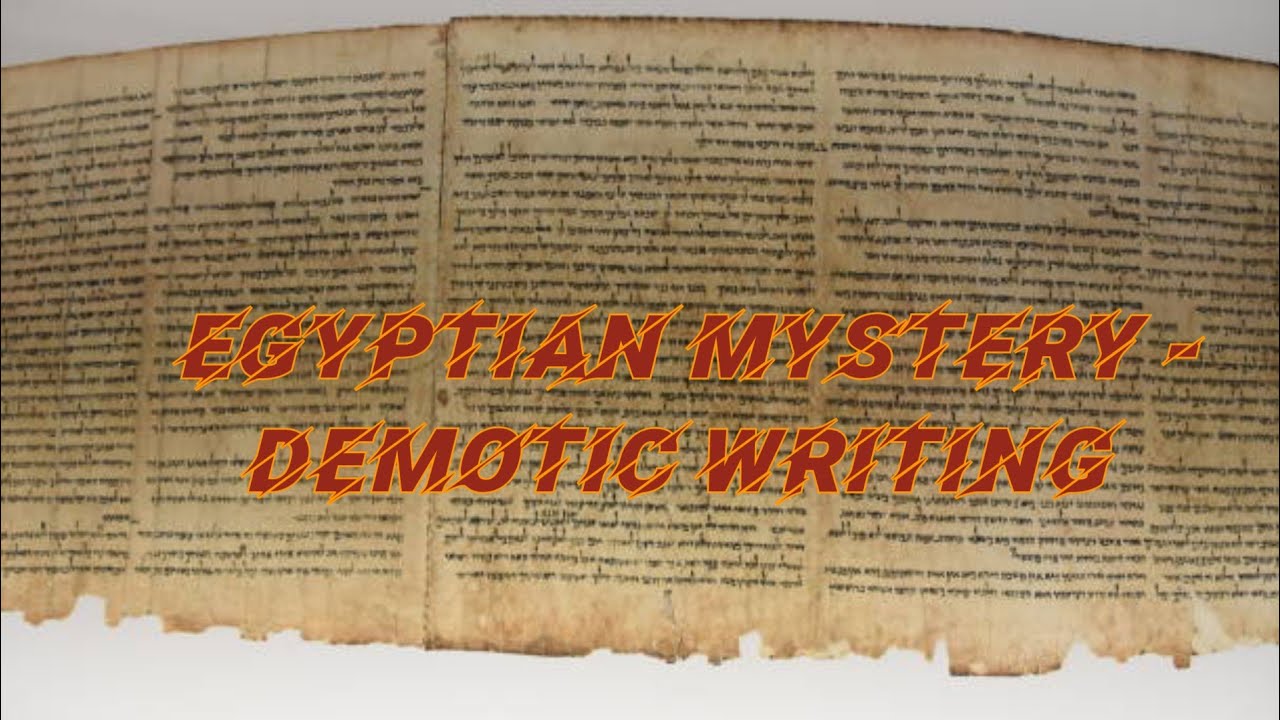 DEMOTIC WRITING - ANCIENT EGYPTIAN MYSTERY