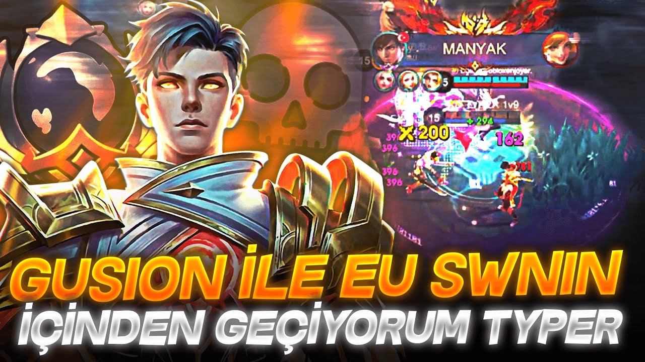 GUSION İLE EU SWNIN İÇİNDEN GEÇİYORUM TYPER!