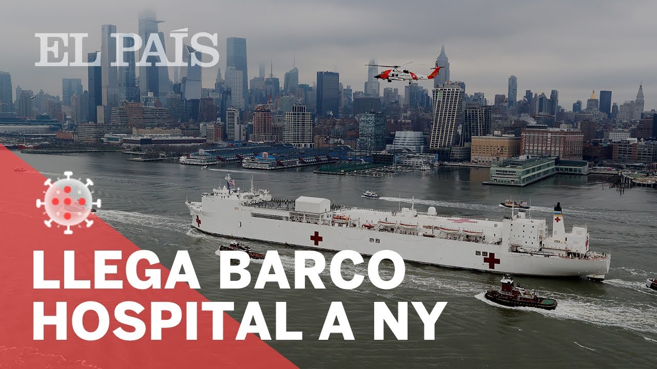 #CORONAVIRUS | Llega BARCO hospital a NUEVA YORK para atender la CRISIS sanitaria