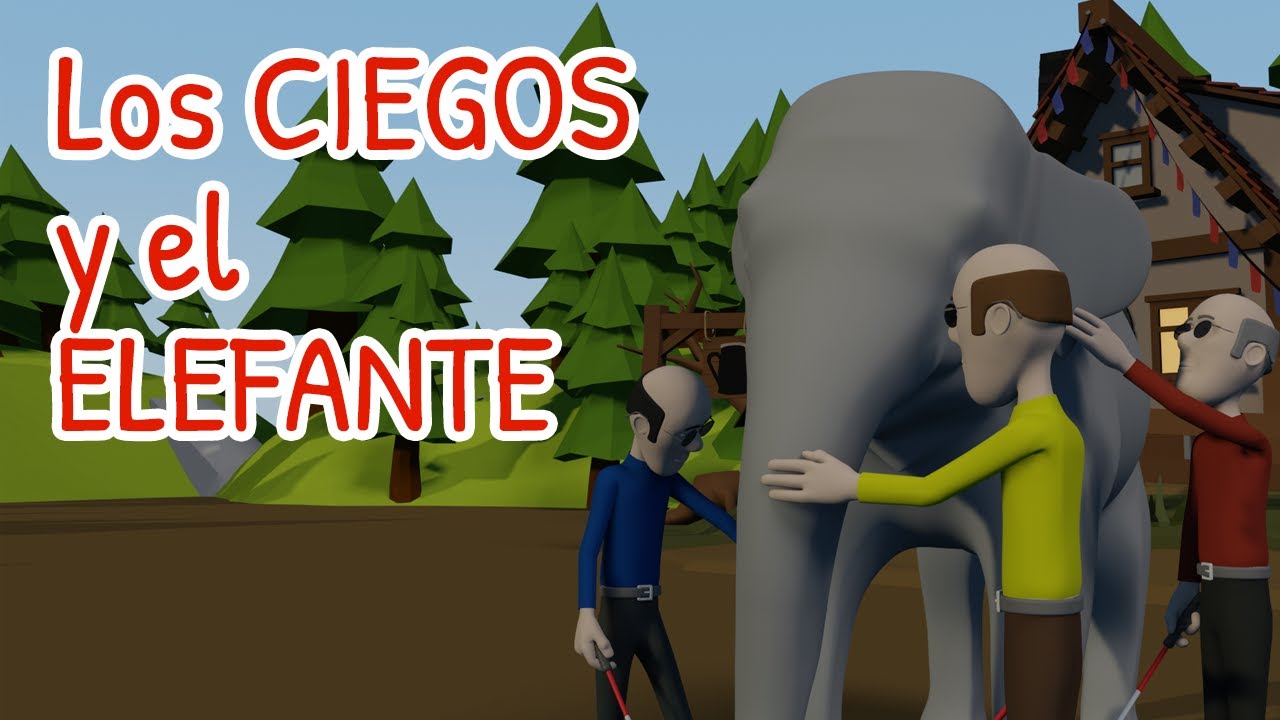 Los CIEGOS y el ELEFANTE
