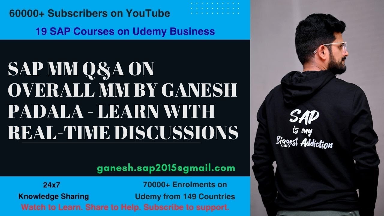 SAP MM Q&A on Overall MM by Ganesh Padala - Learn with real-time discussions