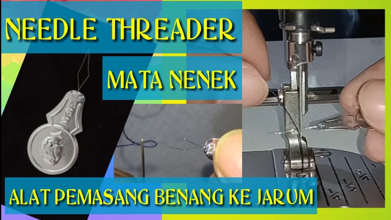 NEDDLE THREADER - CARA MENGGUNAKAN MATA NENEK - HOW TO USE NEEDLE THREADER
