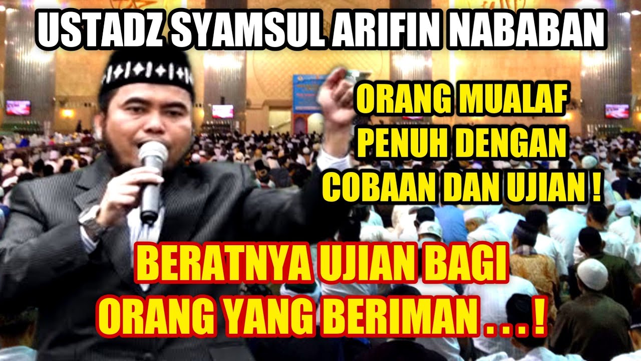 HEBOH ~ Ceramah Ustad Nababan Terbaru ! Beratnya Ujian Orang Yang Beriman ! Orang Mualaf Penuh Ujian