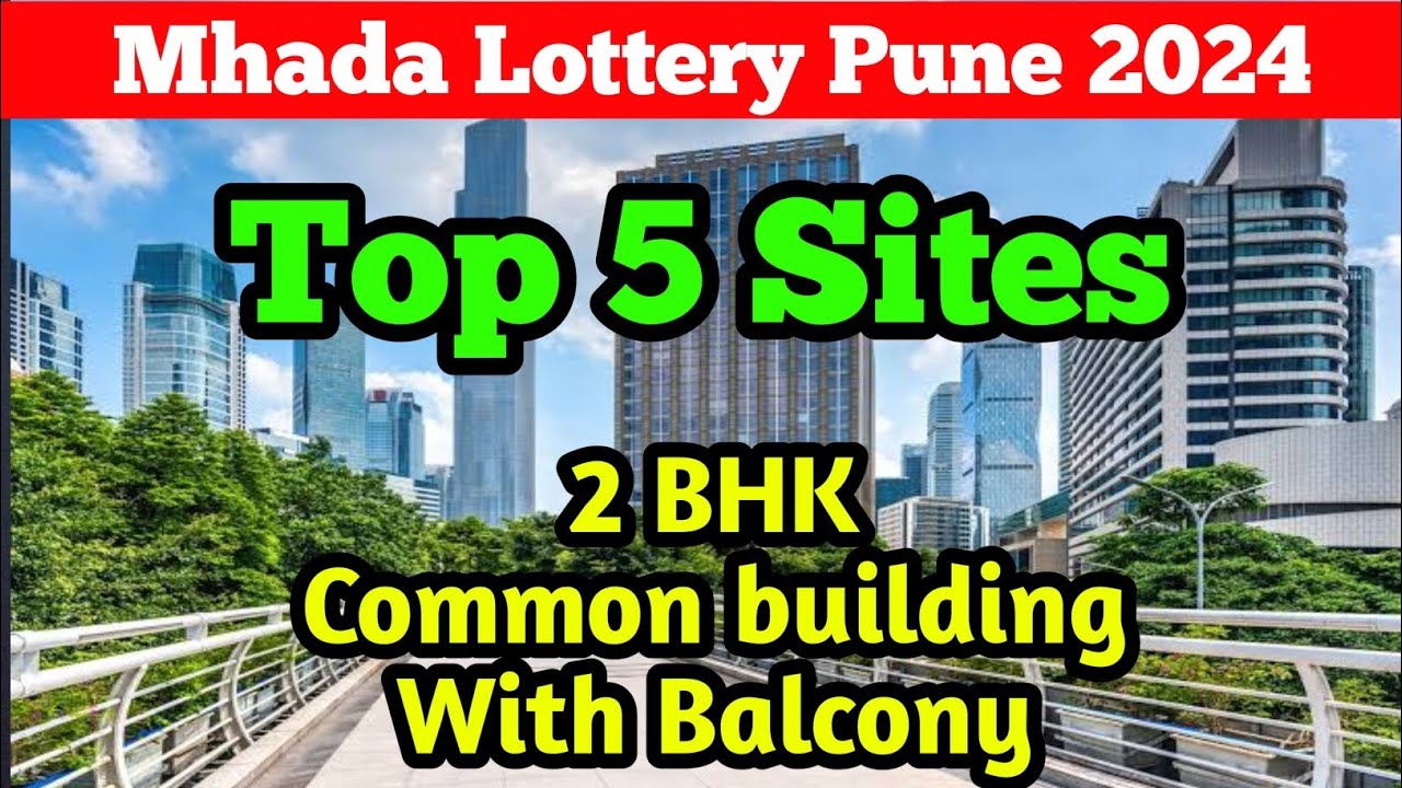 Mhada Lottery Pune 2024 | Top 5 sites | 2bhk top sites mhada | common Building | 2bhk with balcony