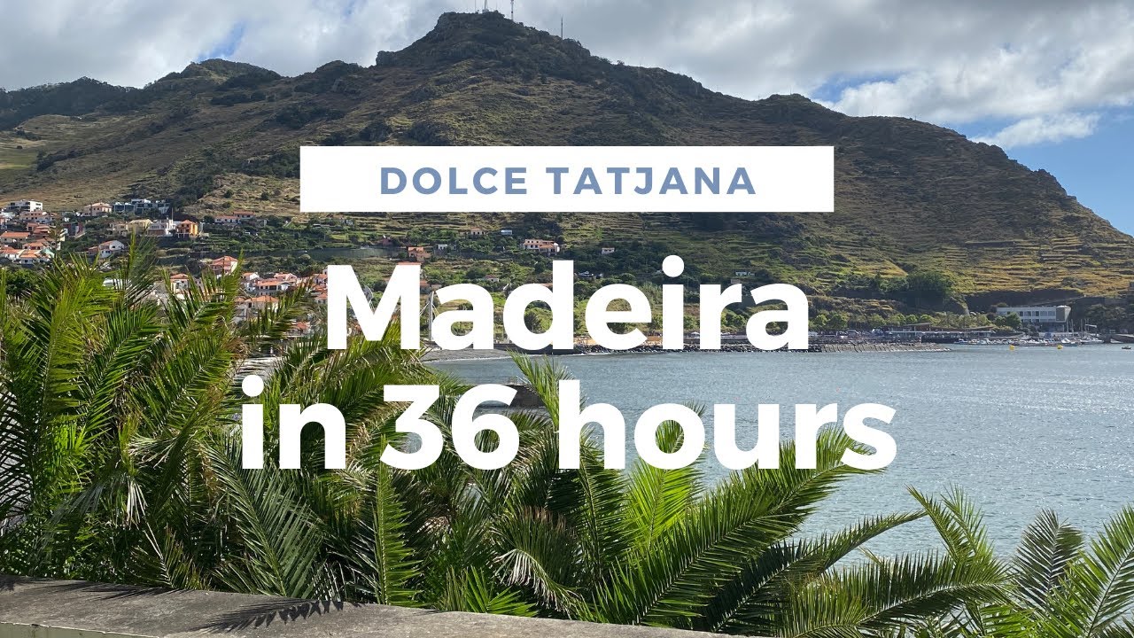 Madeira in 36 hours Post COVID-19 or What to do, to see and eat in Madeira?