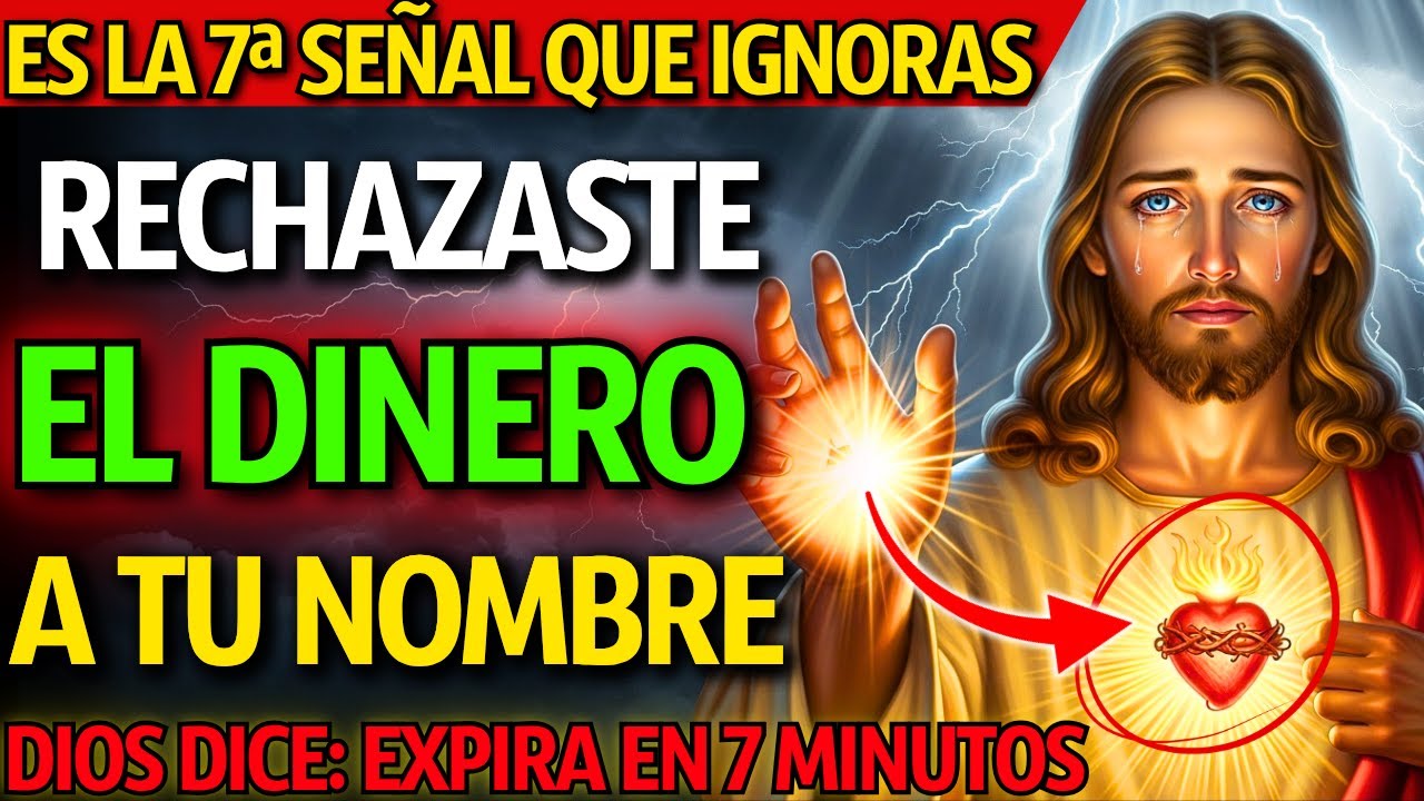 DIOS DICE: RECHAZASTE UN DEPÓSITO DE DINERO A TU NOMBRE 7 VECES — MIRA EN 7 MINUTO O LO PERDERÁS