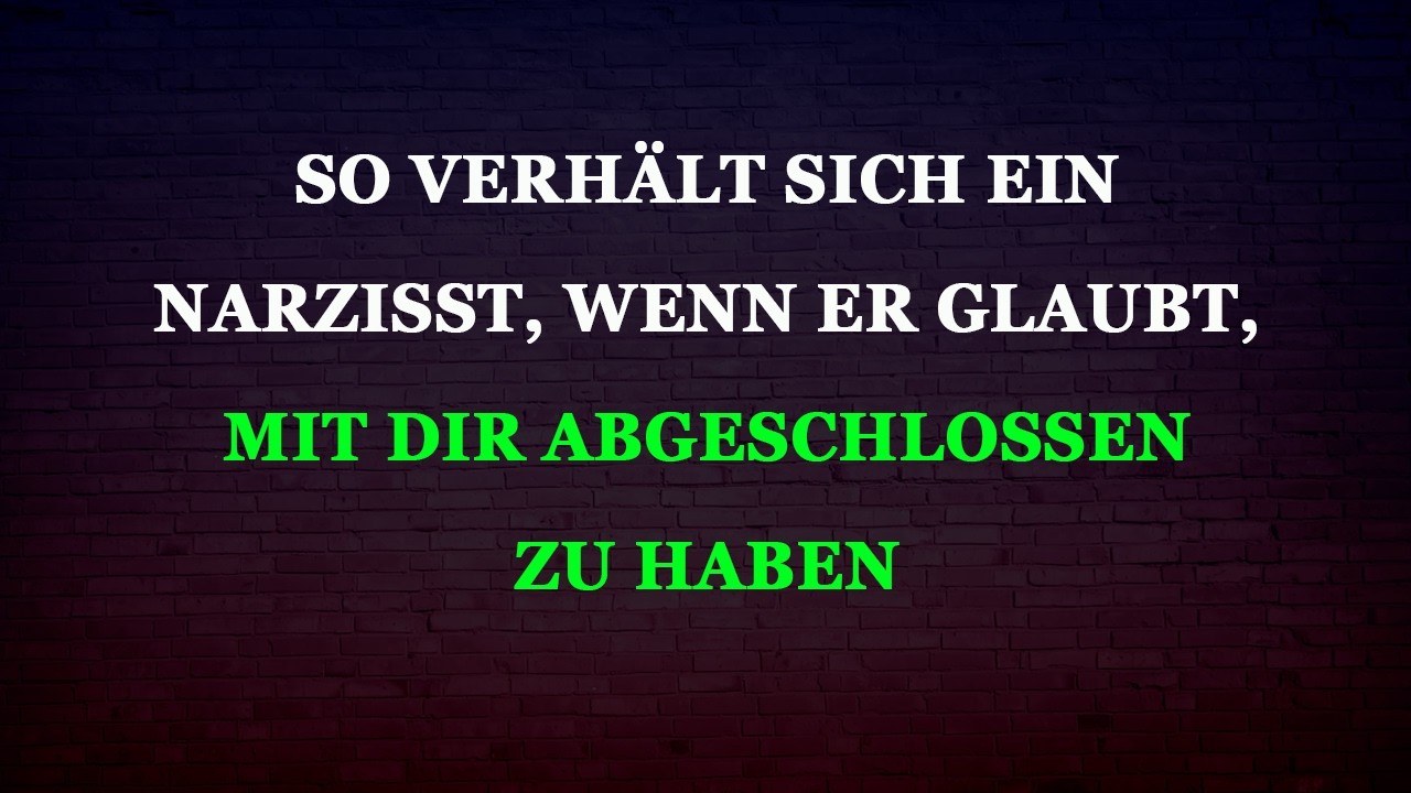Das passiert, wenn ein Narzisst meint, er sei mit dir durch