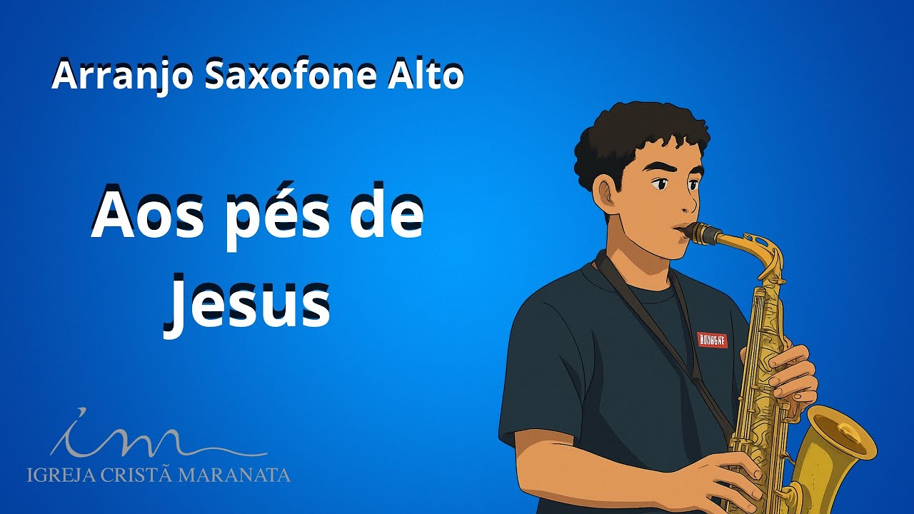 Aos pés de Jesus - Arranjo Saxofone alto - ICM