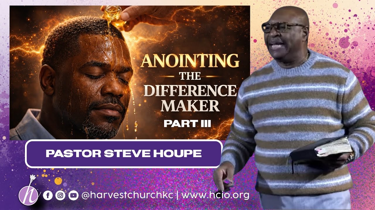 Anointing The Difference Maker Part 3 | Pastor Steve Houpe