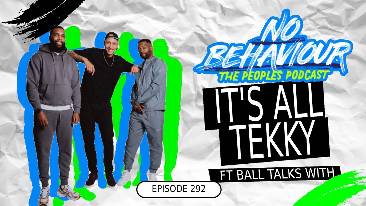 It's all tekky | No Behaviour Podcast EP. 292 | Margs , Loons & Beanos  Ft Ball talk with...