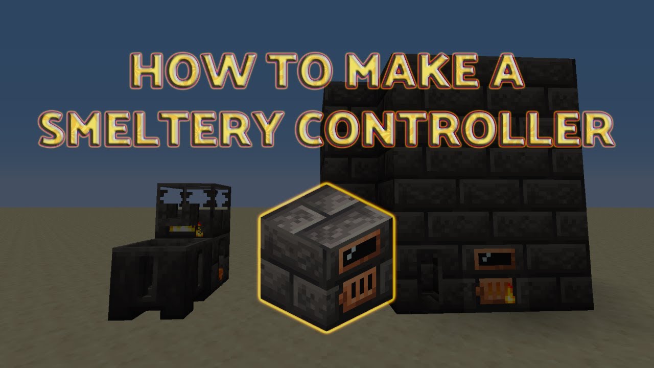 How to: Make a Smeltery Controller in Tinkers' Construct [1.16]