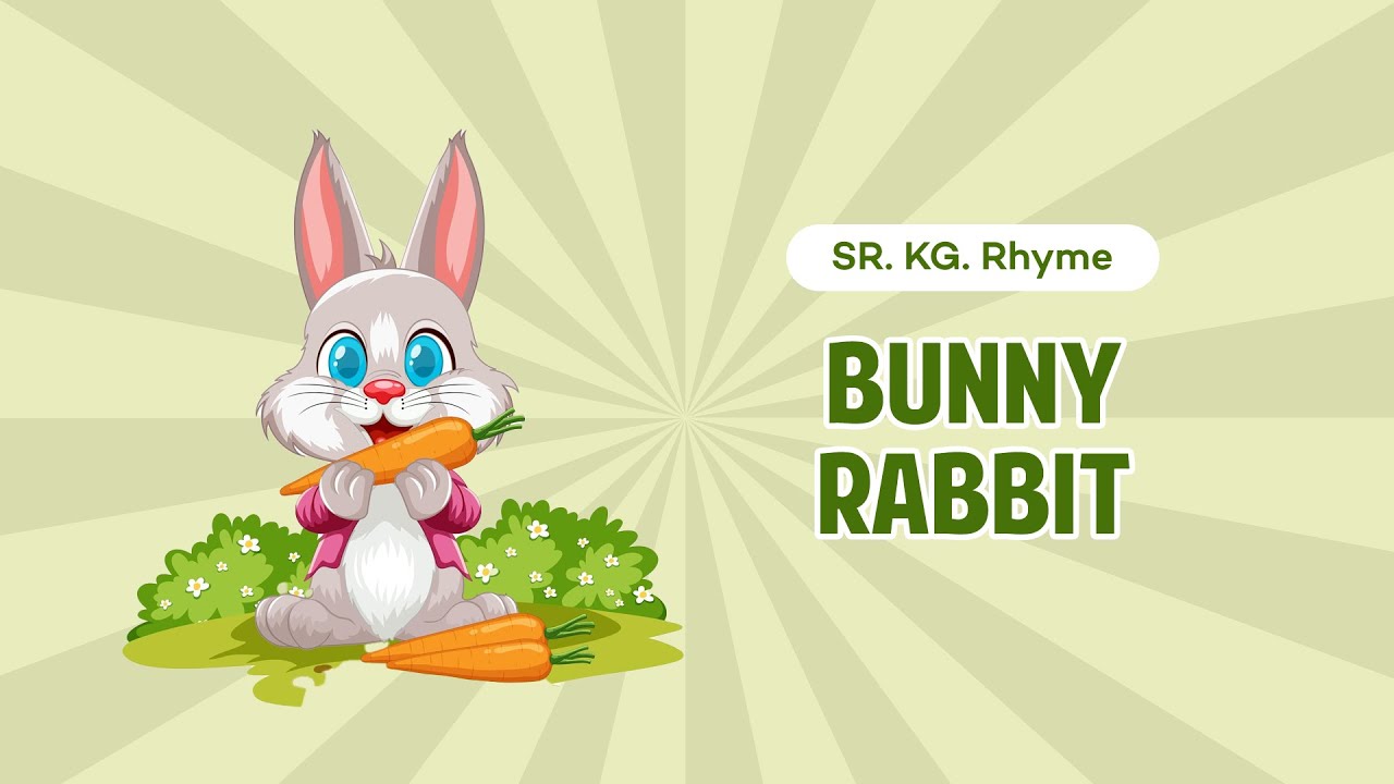 Sr KG Rhyme| Bunny Rabbit | Macmillan Education India