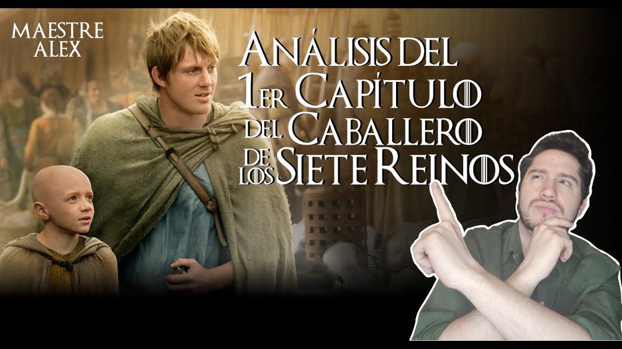Análisis del Caballero de los Siete Reinos T1 E1 🛡 | 🔴 NO SPOILERS 🔴 | Game of Thrones ⚔️