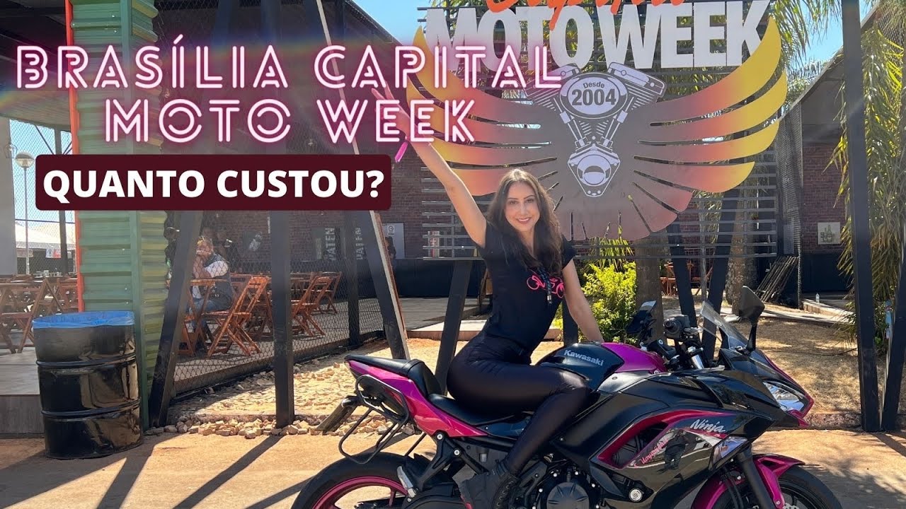 QUANTO CUSTOU ir até o BRASÍLIA CAPITAL MOTO WEEK? - por Day Miguel