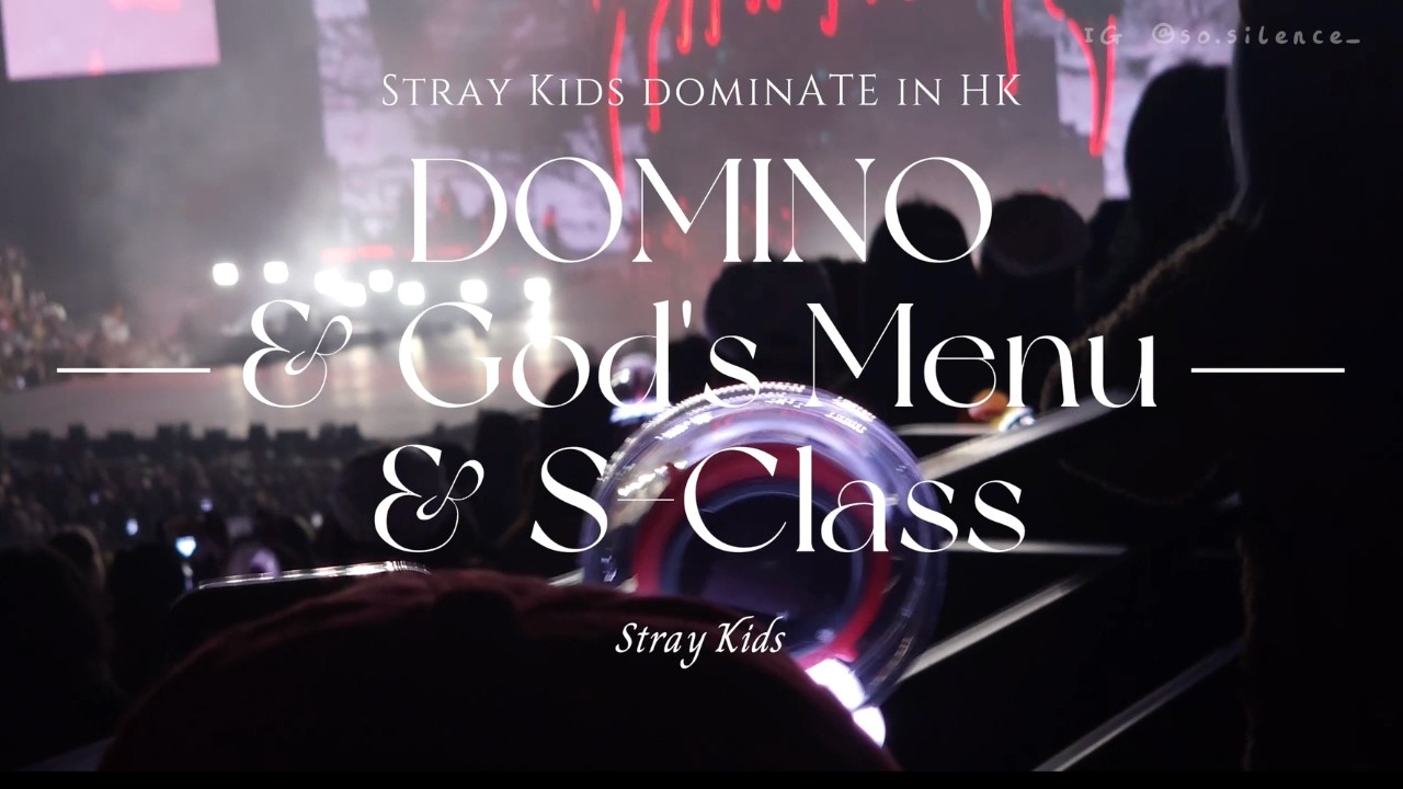 20250119 Domino & S-Class &God's Menu [Stray Kids dominATE in Hong Kong]