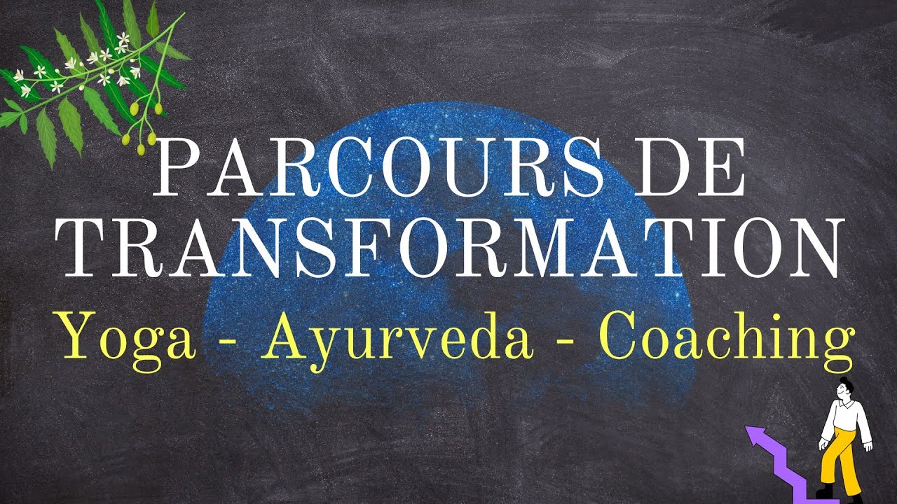 Parcours de Transformation Yoga - Ayurveda - Coaching sur 5 mois - CENTRE NECTAR