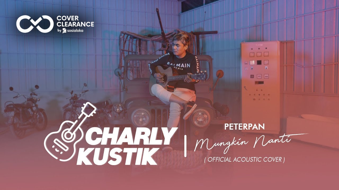 Charly Van Houten - Mungkin Nanti ( Peterpan ) - (Official Acoustic Cover 10)