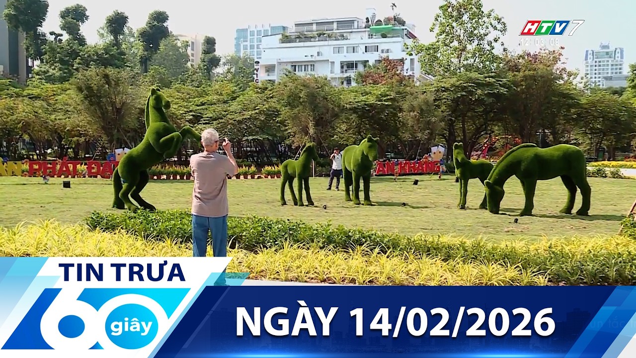 60 Giây Trưa - Ngày 14/02/2026 - HTV Tin Tức Mới Nhất 2026