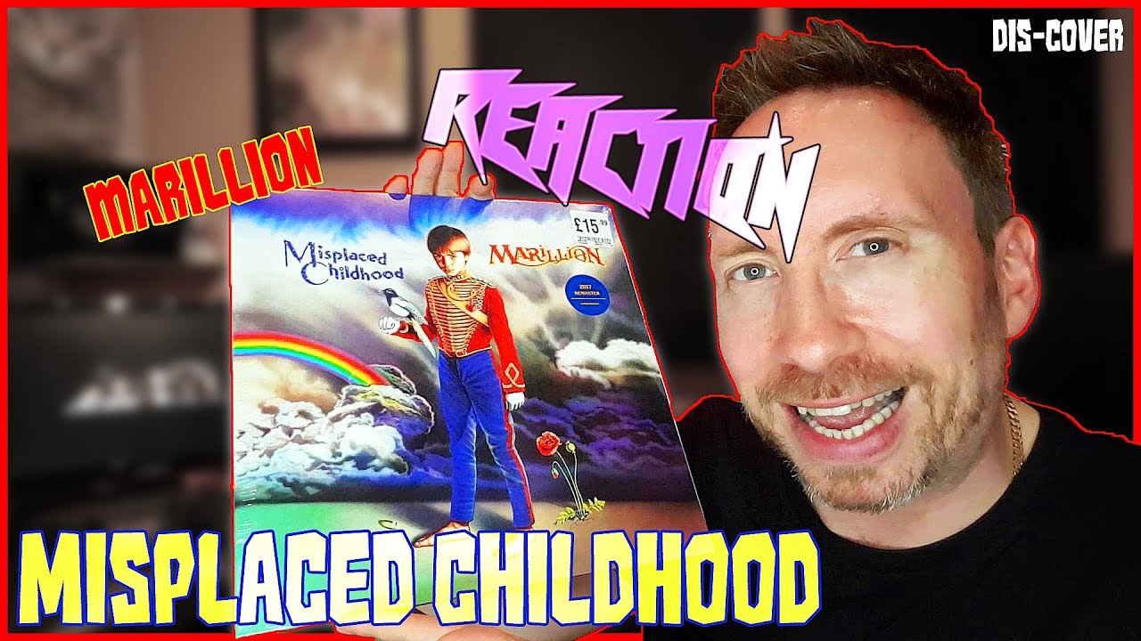 Listening to Marillion - Misplaced Childhood for the first time