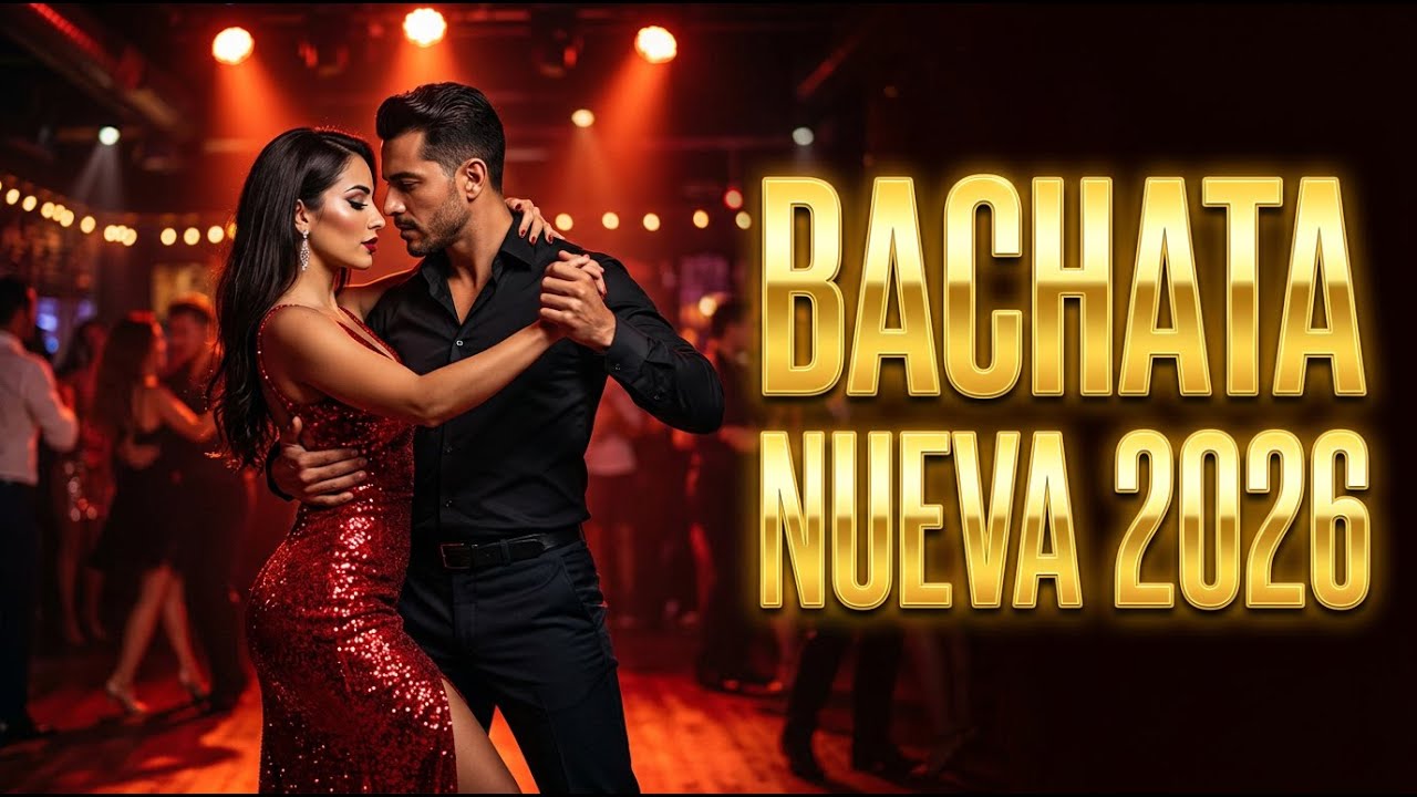 Bachata Romántica 2026 - Las Mejores Bachatas de Amor