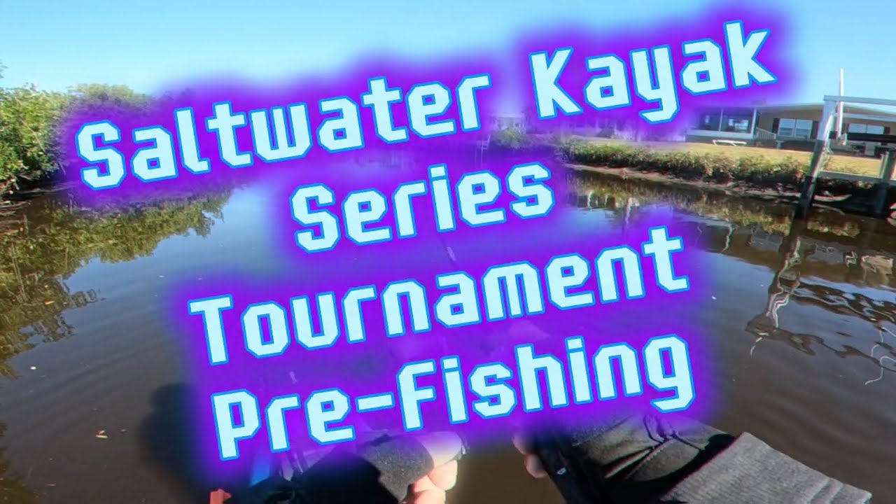 Saltwater Kayak Series Tournament Pre-Fishing 