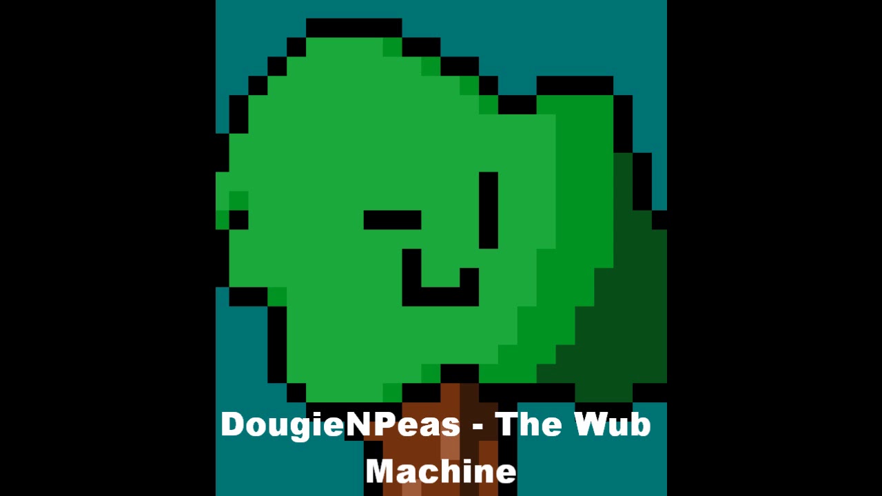 DougieNPeas - The Wub Machine