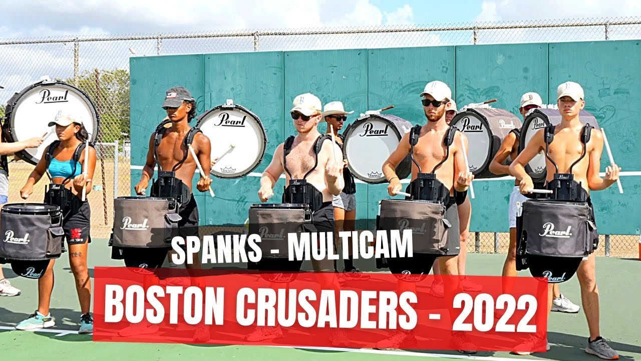 Boston Crusaders 2022 - Spanks (Multicam + HQ Audio)