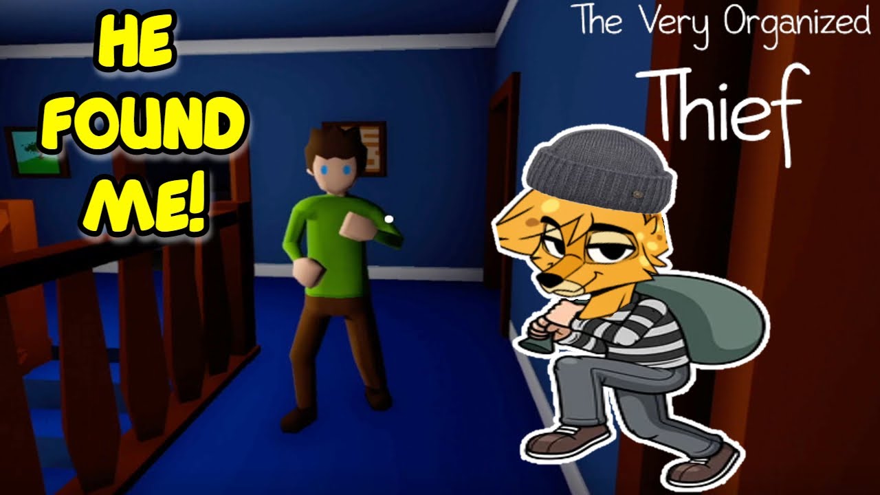 The Very Organised Thief | STEAL ALL YOUR STUFF! (The Very Organised Thief Funny Moments + Letsplay)