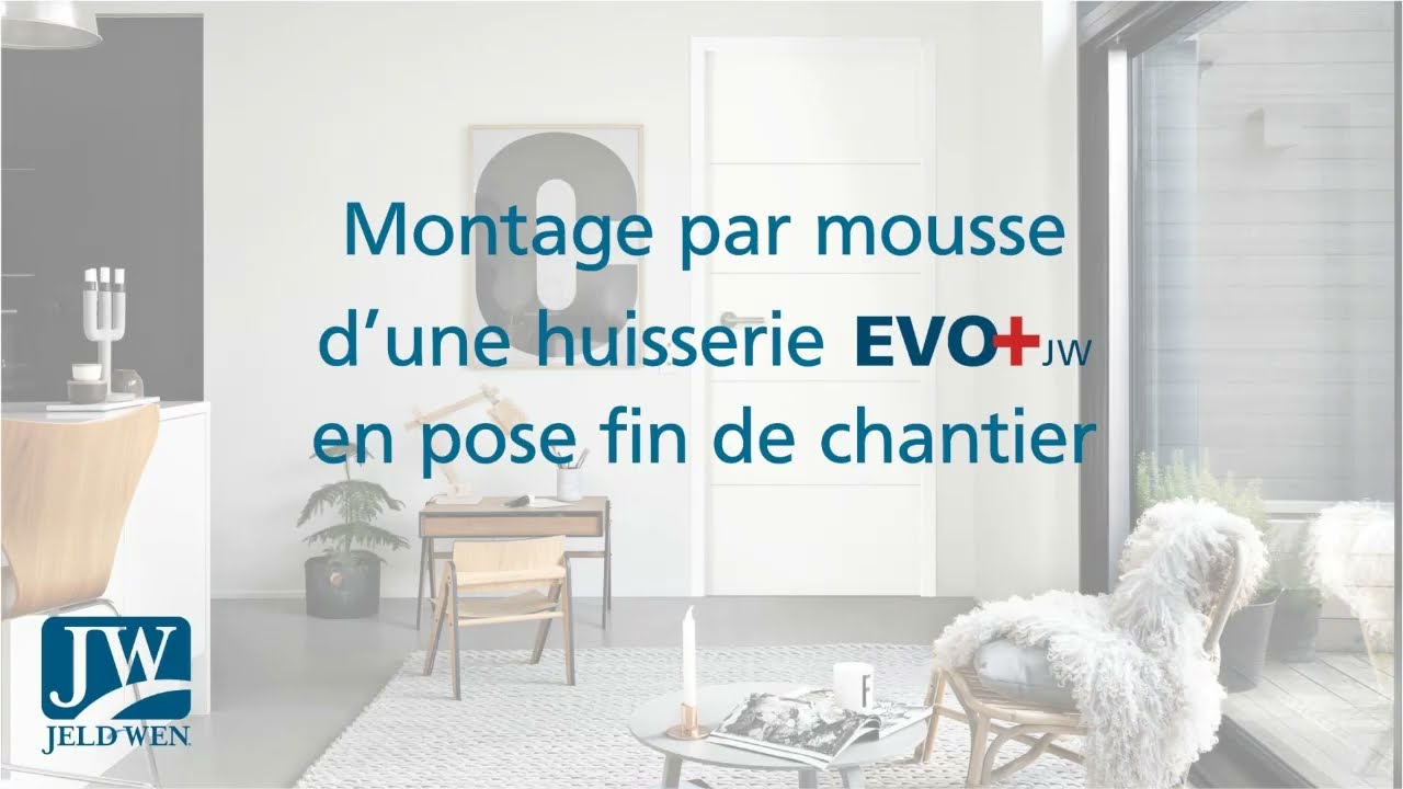 Montage par mousse d'une huisserie pose fin de chantier EVO+