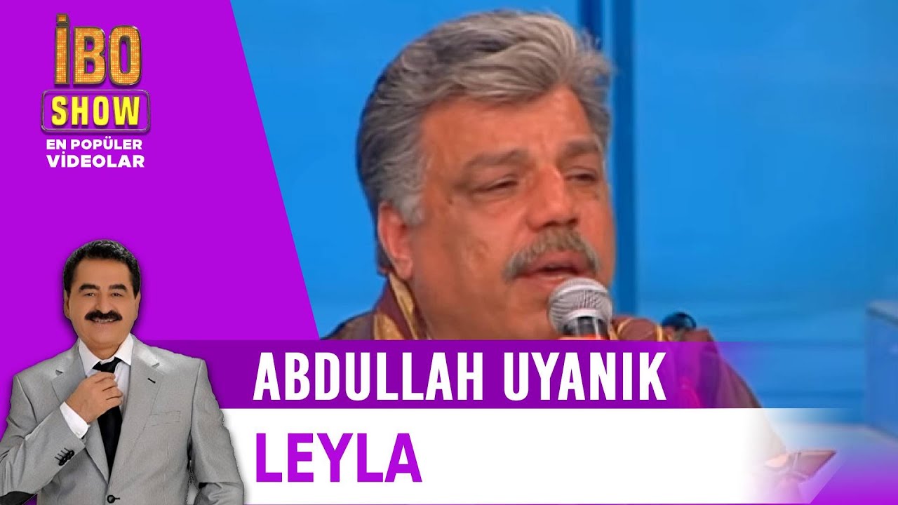 Leyla - Abdullah Uyanık - Canlı Performans