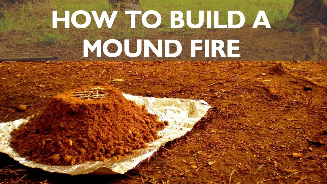 How to Build a Mound Fire