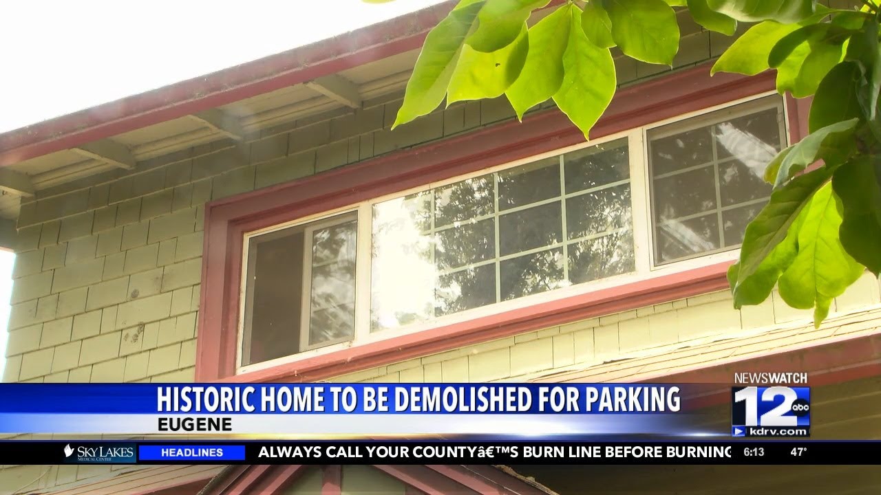 Historic home to be demolished for parking in Eugene