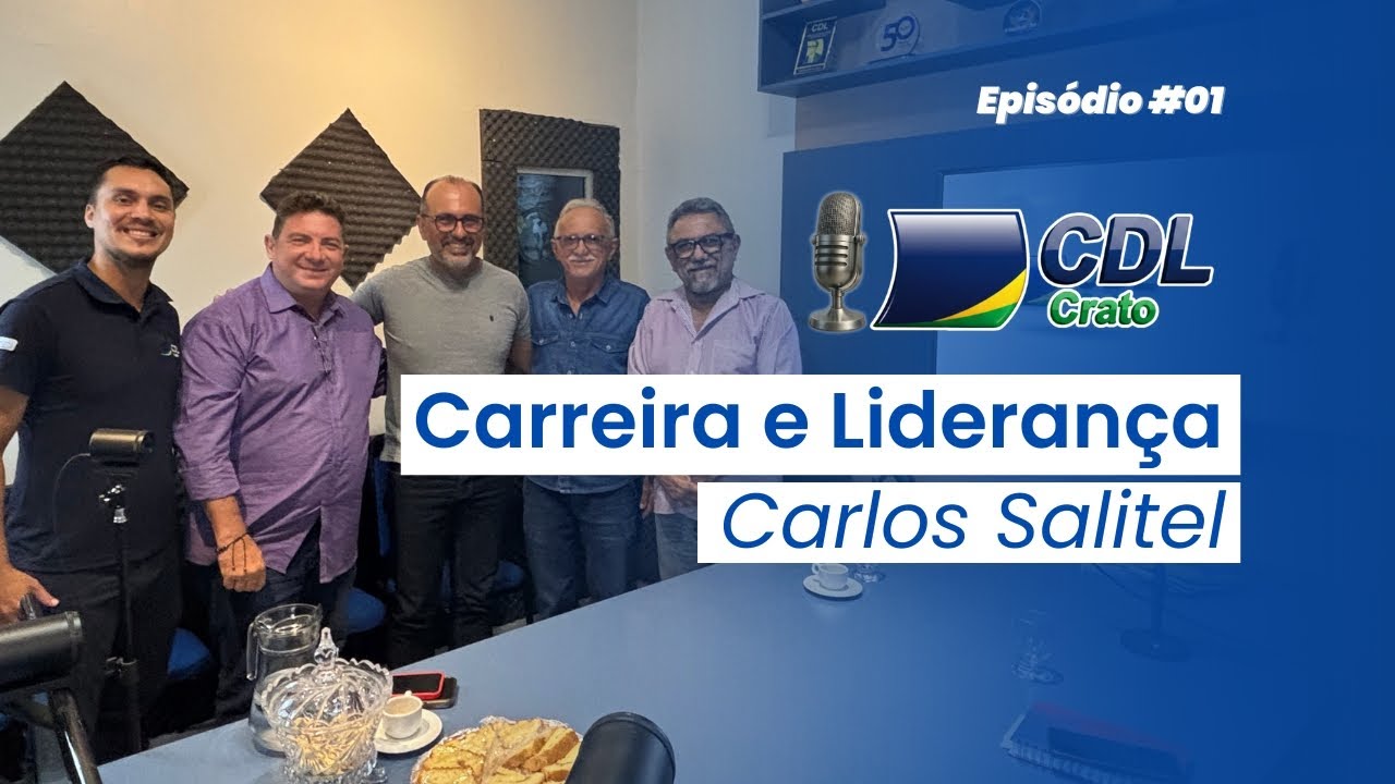 De Estagiário a Gerente Industrial: A história de Salatiel na Grendene | Podcast CDL Crato