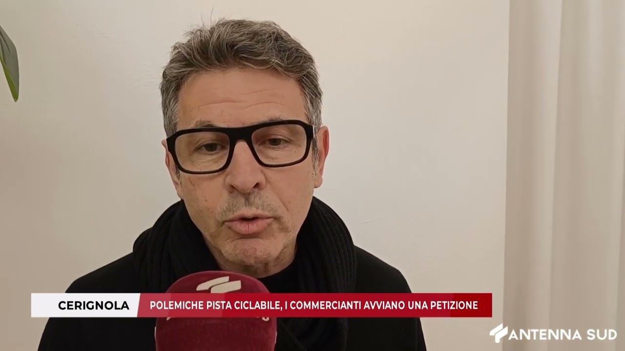 5 MARZO 2026 - CERIGNOLA: POLEMICHE PISTA CICLABILE, I COMMERCIANTI AVVIANO UNA PETIZIONE