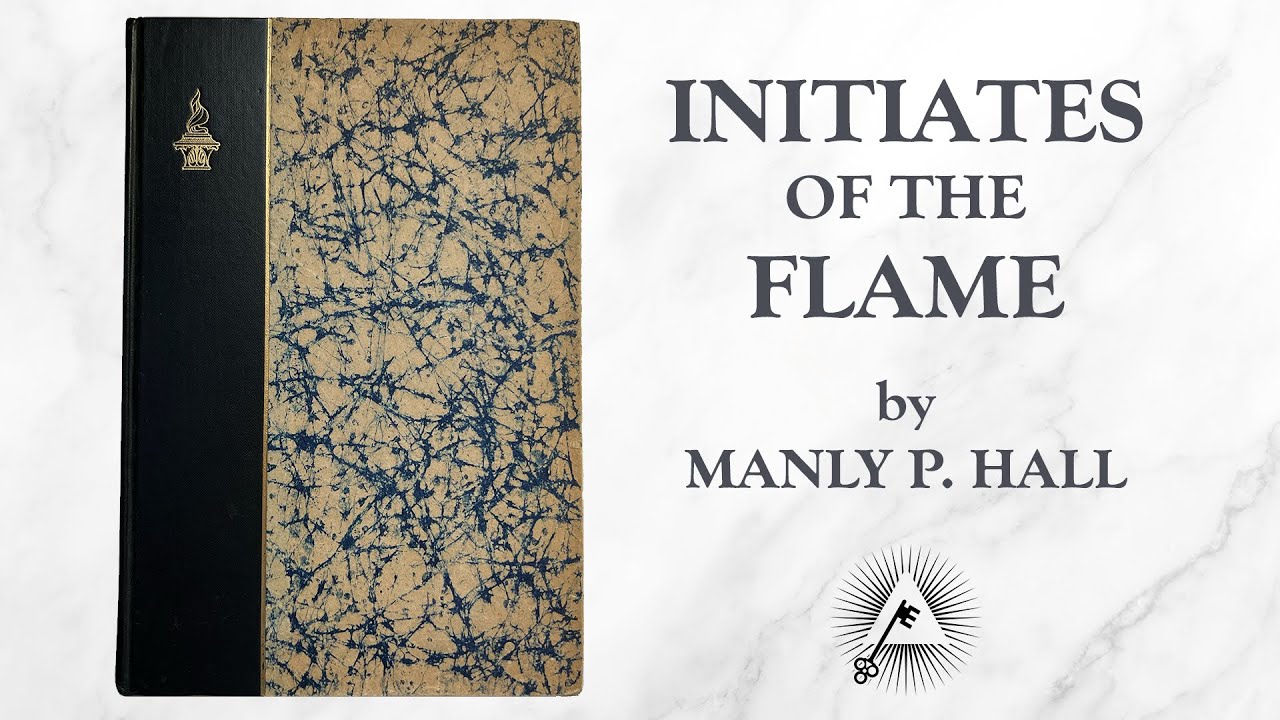 Initiates of the Flame (1922) by Manly P. Hall