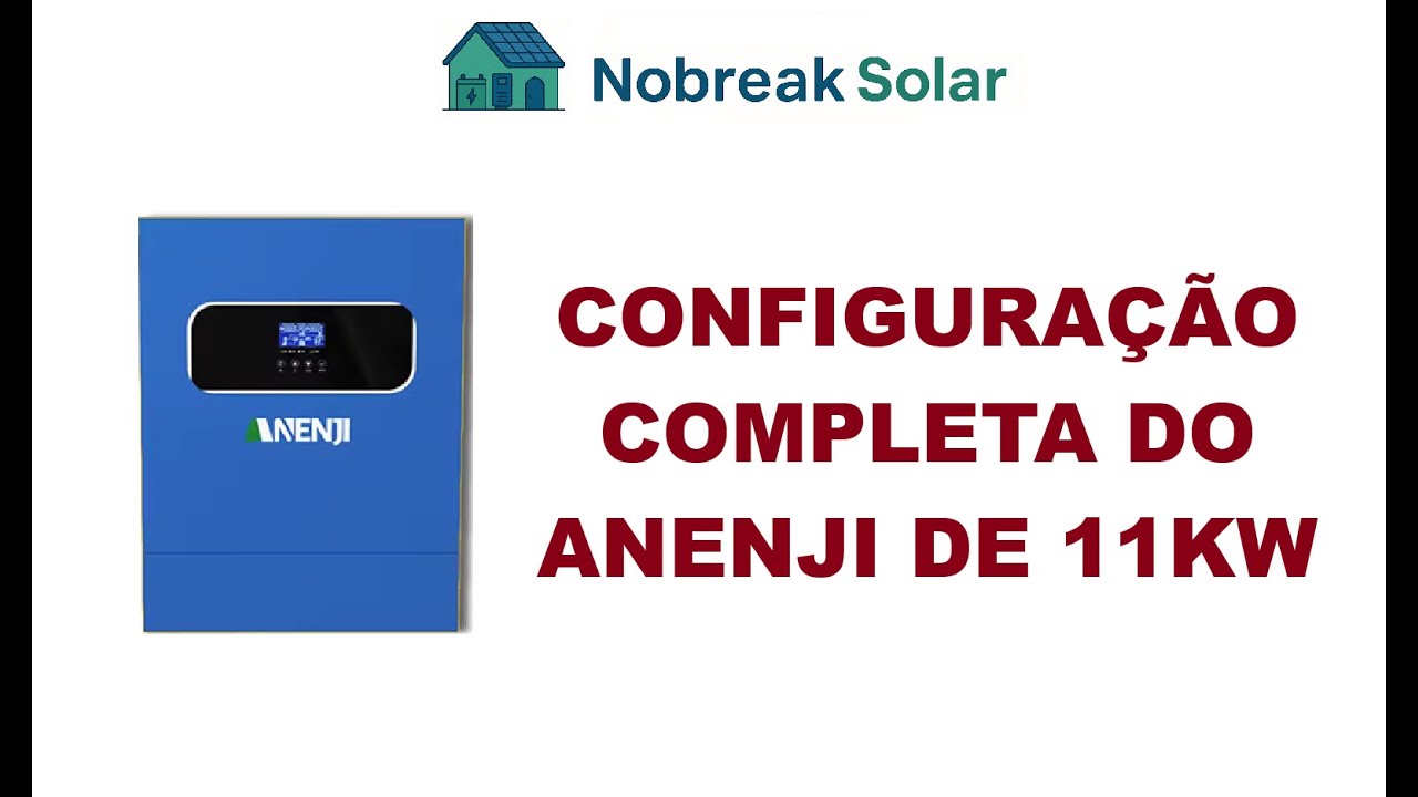 Configuração completa do Anenji de 11kw
