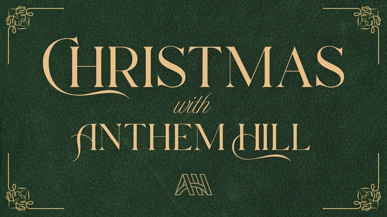 Christmas with Anthem Hill | December 14, 2025